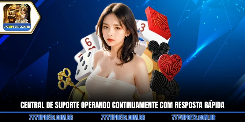 Central de suporte operando continuamente com resposta rápida