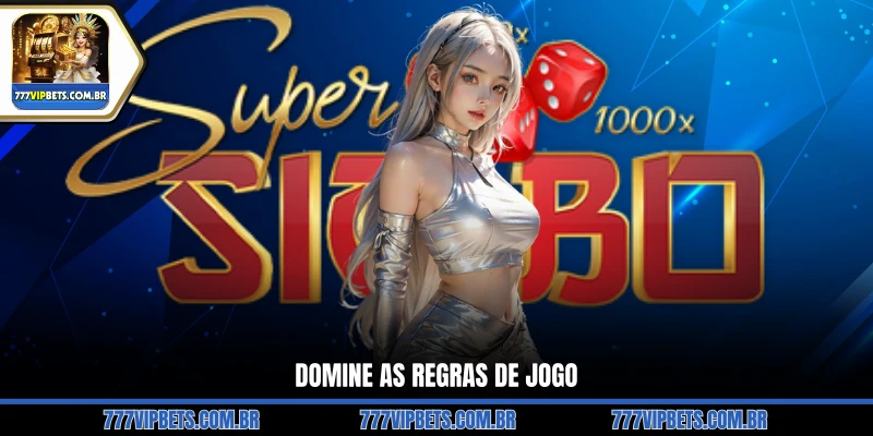 Domine as Regras de Jogo