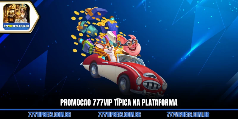 Promocao 777VIP Típica na Plataforma