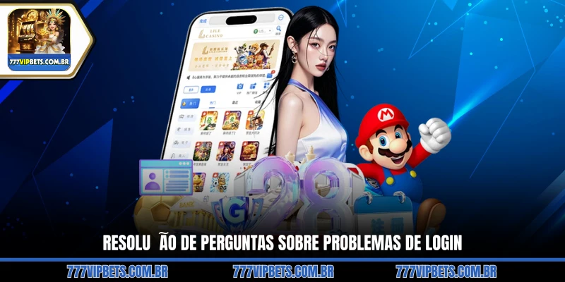 Resolução de Perguntas sobre Problemas de Login
